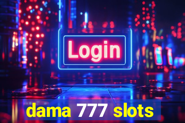 dama 777 slots